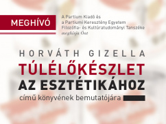 Prezentare de carte: Horváth Gizella - Túlélőkészlet az esztétikához